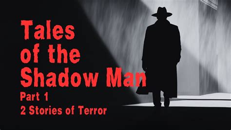 Tales Of The Shadow Men Part 1 Stories Of Encounters With Dark