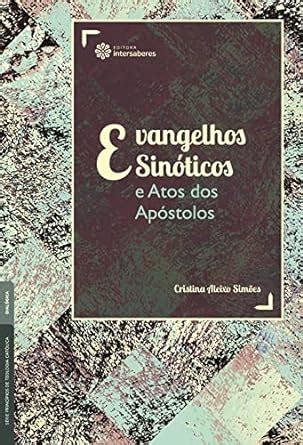 Evangelhos Sinóticos e Atos dos Apóstolos Amazon br