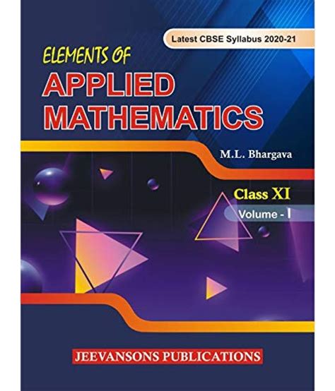 Elements Of Applied Mathematics For Class Xi Vol I Paperback 1 January 2020 By M L Bhargava