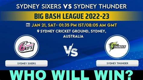 Sydney Sixers Vs Sydney Thunder Match Predection Big Bash League 2022 Youtube