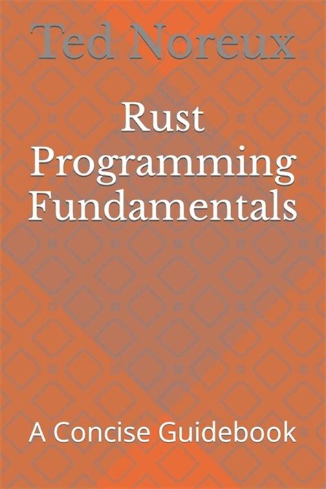 Rust Programming Fundamentals A Concise Guidebook Paperback