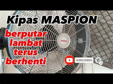 Cara Ampuh Mengatasi Kipas Maspion Tidak Mau Berputar Youtube