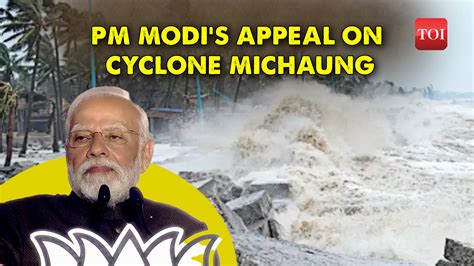 Cyclone Michaung Update Pm Narendra Modi Keeps Watch On Situation