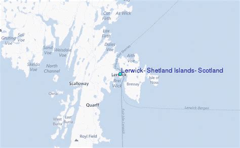 Lerwick, Shetland Islands, Scotland Tide Station Location Guide