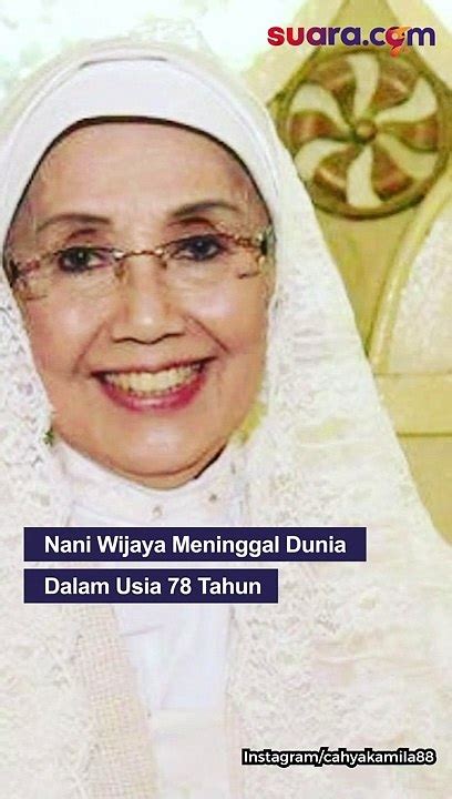 Nani Wijaya Meninggal Dunia Dalam Usia Tahun Video Dailymotion