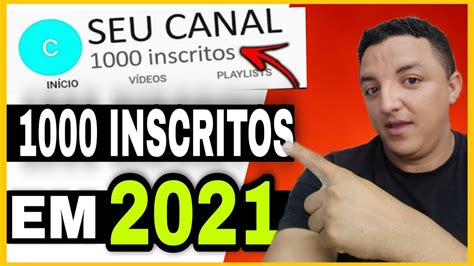 Garantido Como Conseguir Os Primeiros 1000 INSCRITOS Em 2021 No