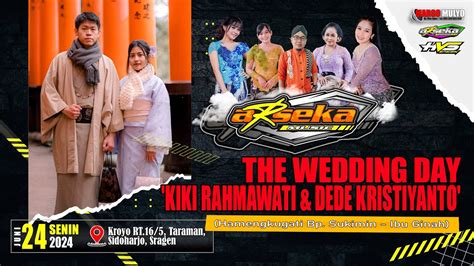 Live Stream Wedding Kiki Dede Campursari ARSEKA MUSIC PRO AUDIO