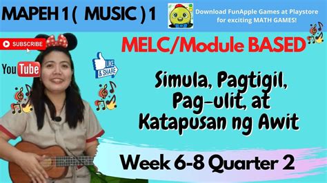 MUSIC Q2 WEEK 6 7 8 Simula Pagtigil Pag Ulit At Katapusan Ng Awit