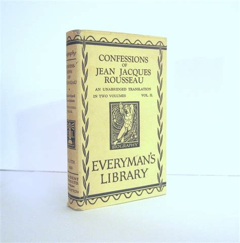 Confessions of Jean Jacques Rousseau Volume 2 of the Everyman's Library ...