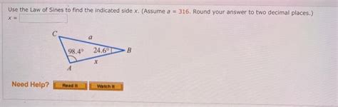 Solved Use The Law Of Sines To Find The Indicated Side X Chegg