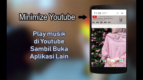 Cara Minimize Youtube Buka Youtube Sambil Menjalankan Aplikasi Lain