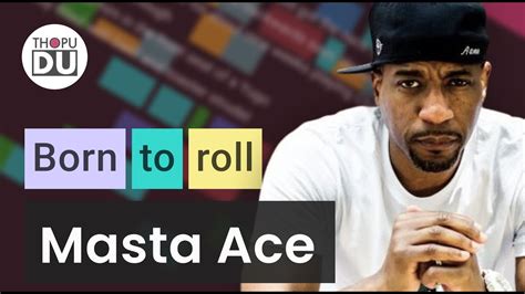 Born To Roll Verse Masta Ace Rhyme Scheme Youtube