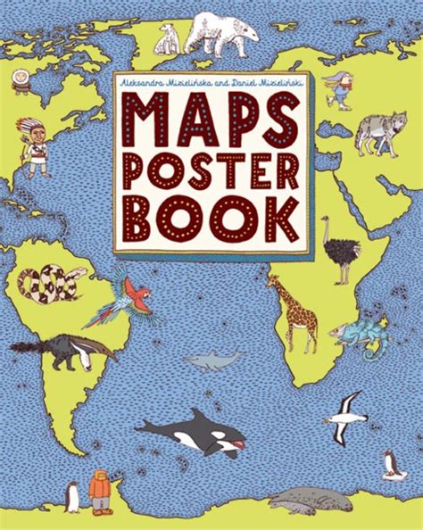 Maps Poster Book: Mizielinska, Aleksandra, Mizielinski, Daniel ...