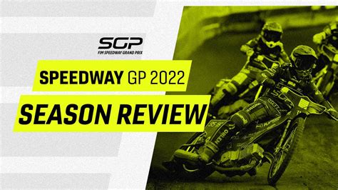 Season Review 2022 FIM Speedway Grand Prix YouTube