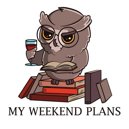 Cute cartoon owl on white background. My weekend plans text. Print for ...