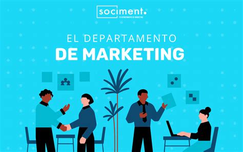 Cu Les Son Las Funciones Del Departamento De Marketing Sociment