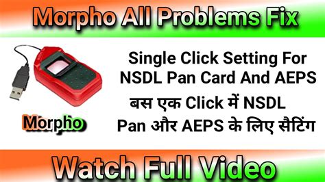 Unbelievable One Click Setting To Setup Morpho For Nsdl Pan Card