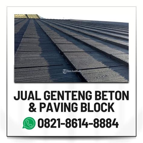 Supplier Genteng Beton Flat Dan Paving Block Di Malang Tribun JualBeli