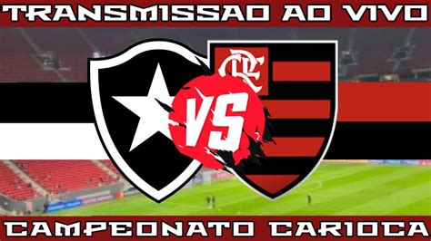 BOTAFOGO X FLAMENGO AO VIVO CAMPEONATO CARIOCA 2023 YouTube