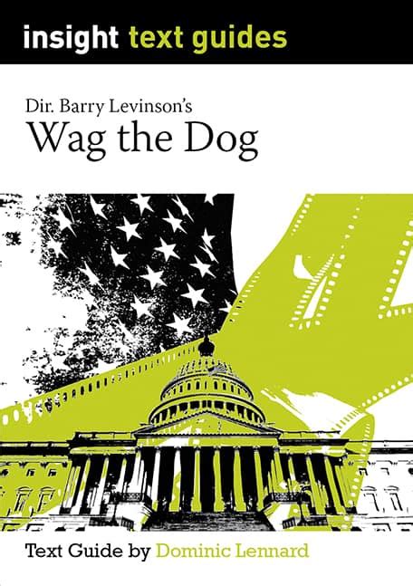 Wag the Dog – Insight Text Guide - Insight Publications