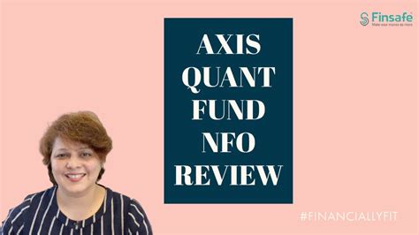 Axis Quant Fund Nfo Review Youtube