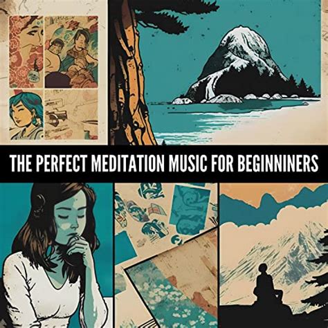 The Perfect Meditation Music For Beginners By Meditation Music