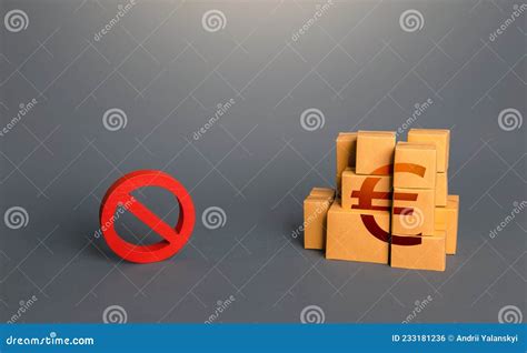 Euro Goods Boxes And Prohibition Symbol No Trade Wars A Ban On Import