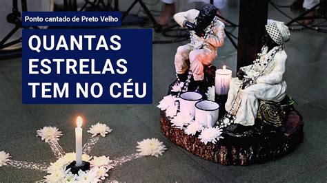 Quantas Estrelas Tem No C U Letra Ponto Cantado De Preto Velho