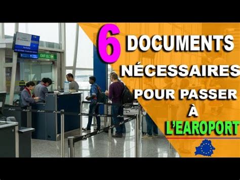 6 Documents nécessaires pour passer à l aéroport YouTube