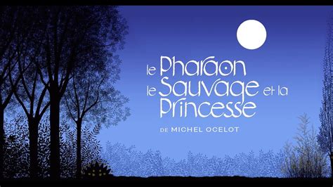 Le Pharaon Le Sauvage Et La Princesse 2022 Bande Annonce HD YouTube