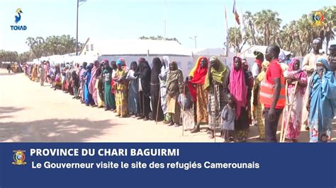 CHARI BAGUIRMI Le Gouverneur visite le site des refugiés Camerounais