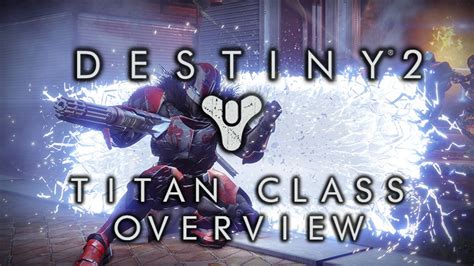 Destiny 2 Titan Class Overview: Beta Subclasses, Skills & What’s ...