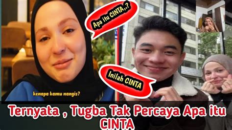 Tugba Tidak Percaya Apa Itu Cinta Ii Kabar Terbaru Fiki Naki Dan Tugba