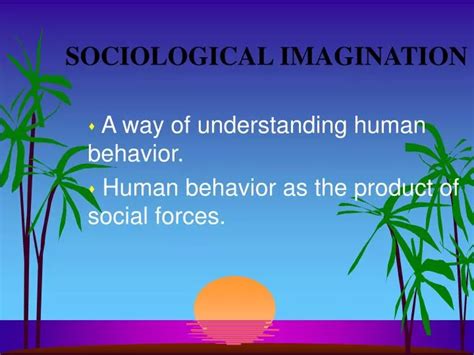 Ppt Sociological Imagination Powerpoint Presentation Free Download