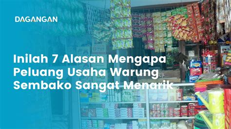 7 Alasan Mengapa Peluang Usaha Warung Sembako Sangat Menarik Blog