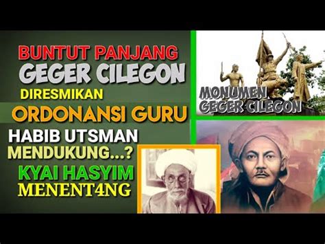 Buntut Panjang Geger Cilegon Habib Utsman KH Hasyim Asy Ari