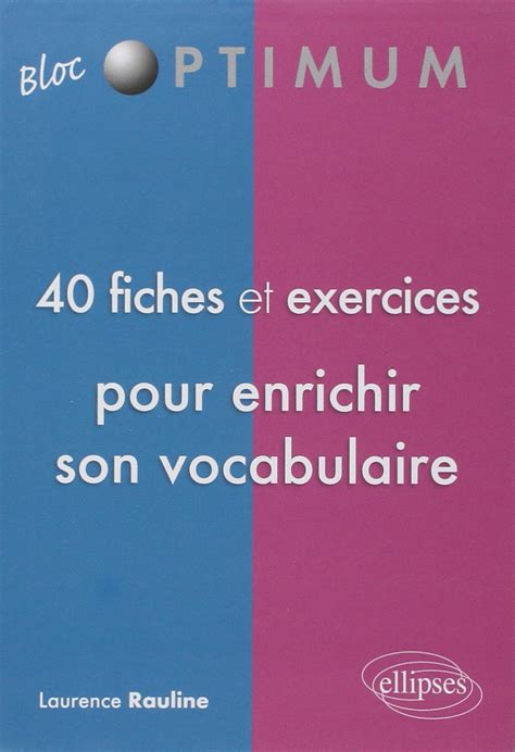 Amazon 40 Fiches Et Exercices Pour Enrichir Son Vocabulaire