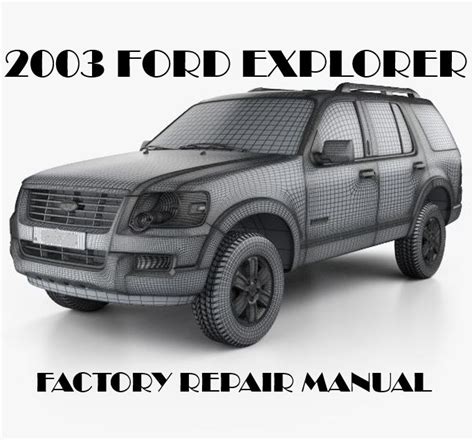 2003 Ford Explorer Repair Manual Oem Factory Service Manual