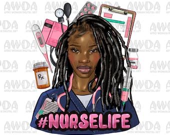 Afro Locs Nurse Life Png Sublimation Design Black Woman Png Black