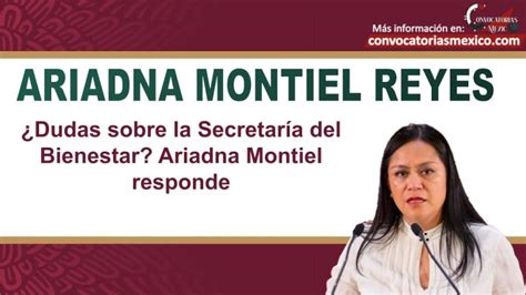 ¿dudas Sobre La Secretaría Del Bienestar Ariadna Montiel Responde