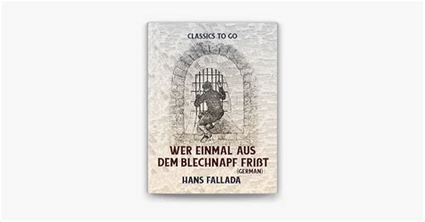 Wer Einmal Aus Dem Blechnapf Fri T German By Hans Fallada On Apple Books