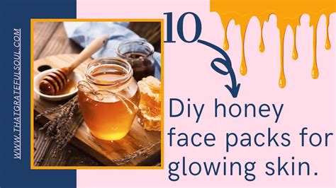 10 Diy Honey Face Packs For Glowing Skin That Grateful Soul