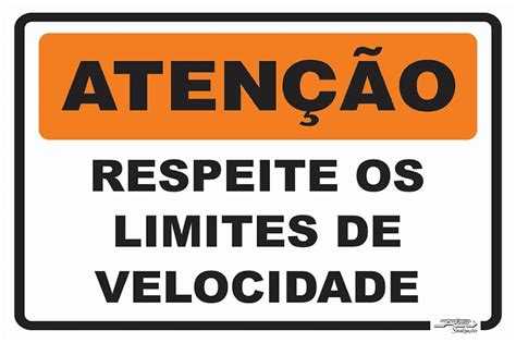 Placa Atenção Respeite os Limites de Velocidade Afonso Sinalizações