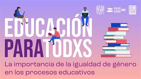 Educaci N Para Todxs La Importancia De La Igualdad De G Nero En Los