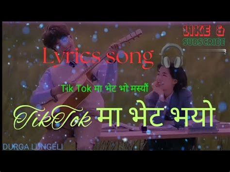 TikTok Ma Bhet Bho Ngolsyo New Nepali Song Cover Lyric Video Viral