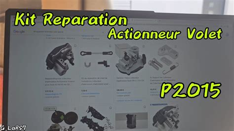 P2015 collecteur d admission kit réparation actionneur volet YouTube