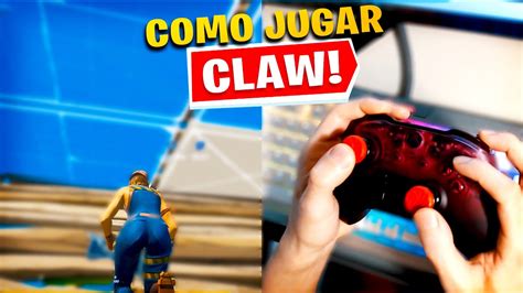 COMO APRENDER A JUGAR CLAW RÁPIDO Y FÁCIL en FORTNITE HANDCAM YouTube