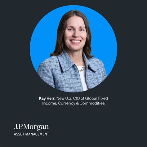 J P Morgan Asset Management On Linkedin We’re Pleased To Announce That Kay Herr Has Been Named