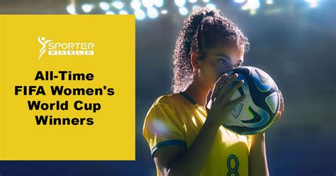 All-Time FIFA Women's World Cup Winners - Sporterworld