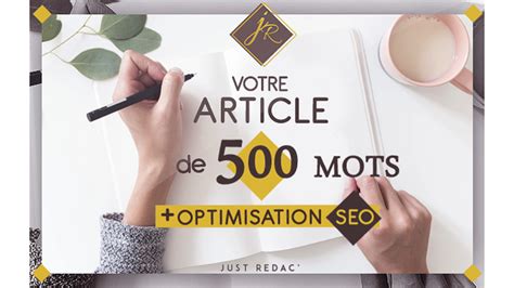 Je vais rédiger un texte de 500 mots optimisé SEO par La Redac Du Web